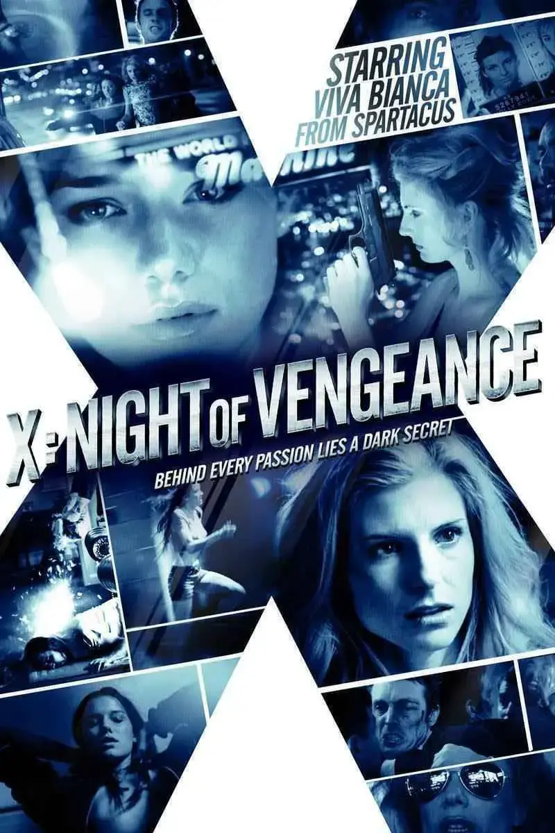 X: Night of Vengeance (2011)