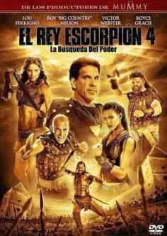 El Rey Escorpión 4: La búsqueda del poder (2014)