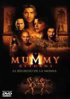 The Mummy Returns (El Regreso de la Momia) (2001)