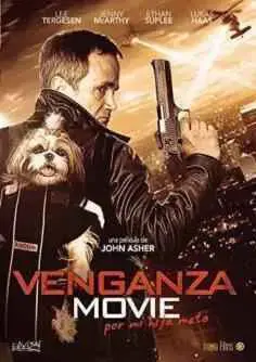 Venganza Movie (Por mi hija mato) (2015)