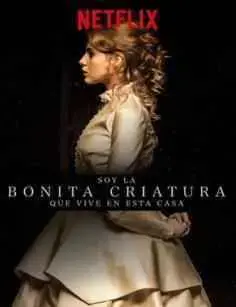 Soy la bonita criatura que vive en esta casa (2016)