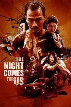 The Night Comes for Us (2018)