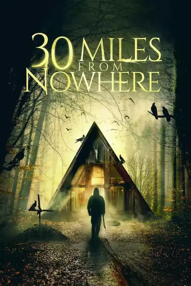 30 Miles from Nowhere (2019)