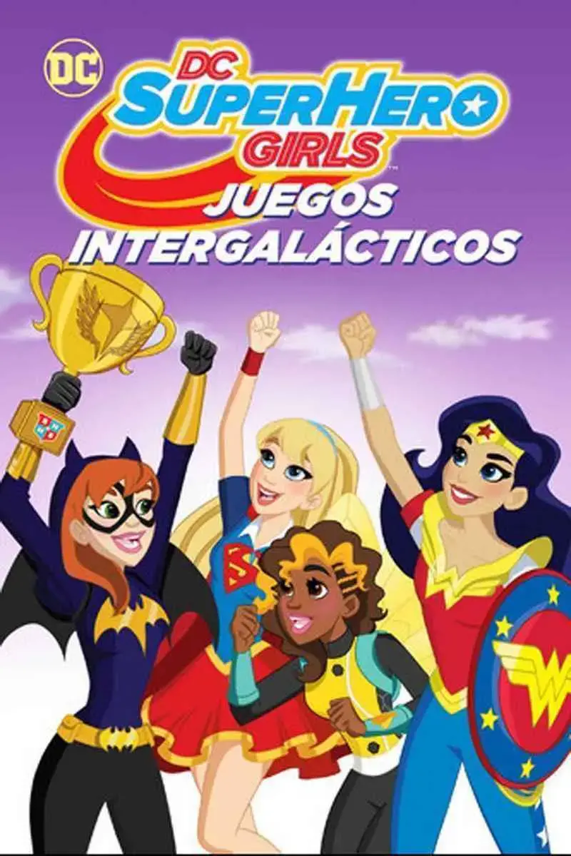 DC Super Hero Girls, Juegos intergalácticos (2017)