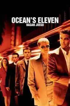 Ocean’s Eleven. Hagan juego (2001)