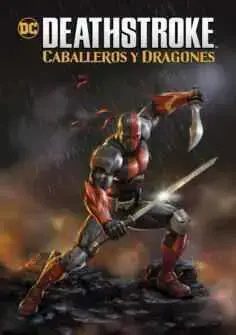 Deathstroke: Caballeros y Dragones (2020)