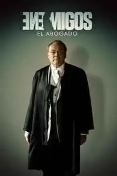 Enemigos: El abogado (2021)