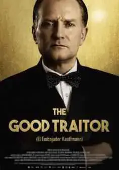 The Good Traitor (El embajador Kauffmann) (2020)