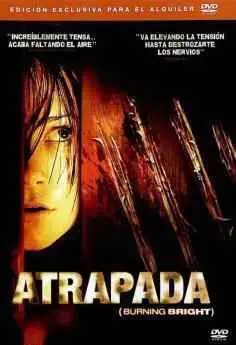 Atrapada (Burning Bright) (2010)