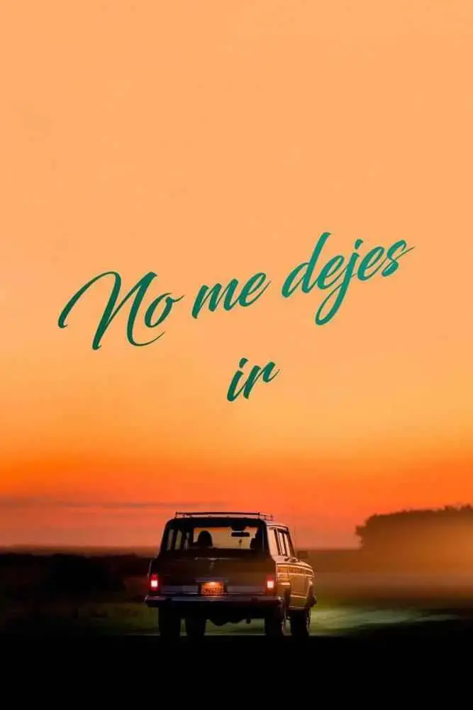 No me dejes ir (Don’t Make Me Go) (2022)