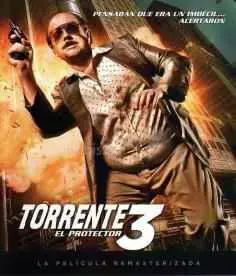 Torrente 3: El Protector (2005)