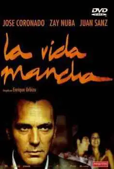 La vida mancha (2003)