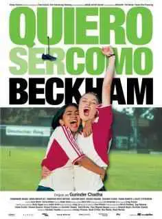 Quiero ser como Beckham (Bend.It.Like.Beckham) (2002)