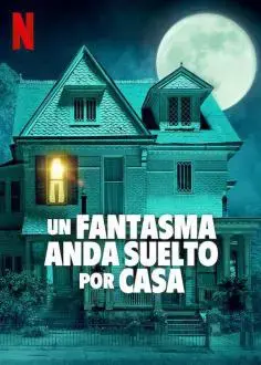 Un fantasma anda suelto por casa (2023)