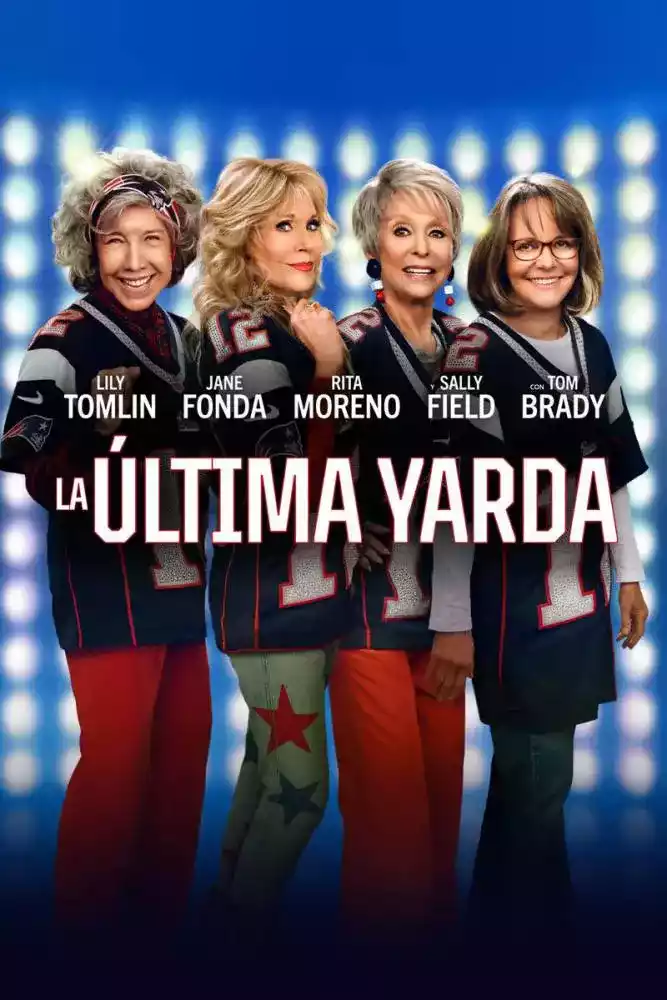 La Última Yarda (80 for Brady) (2023)