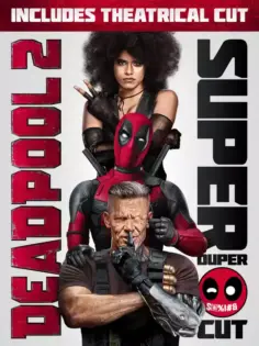 Deadpool 2 Super Duper Cut (2018)